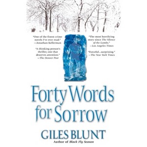 Forty Words for Sorrow - by  Giles Blunt (Paperback) - 1 of 1