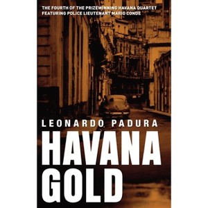 Havana Gold - (Mario Conde Investigates) by  Leonardo Padura (Paperback) - 1 of 1