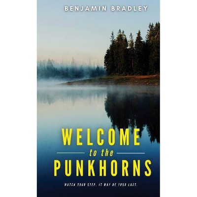 Welcome to the Punkhorns - by  Benjamin Bradley (Paperback)