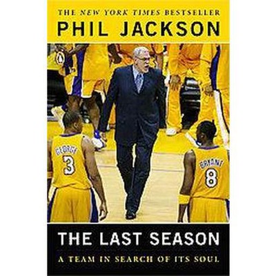 The Last Season - by  Phil Jackson & Michael Arkush (Paperback)