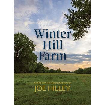 Winter Hill Farm - by  Joe Hilley (Paperback)