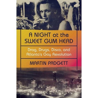 A Night at the Sweet Gum Head - by  Martin Padgett (Paperback)