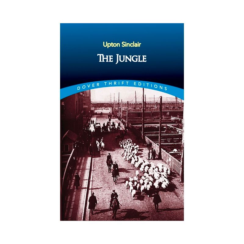 The Jungle - (Dover Thrift Editions: Classic Novels) by  Upton Sinclair (Paperback), 1 of 2
