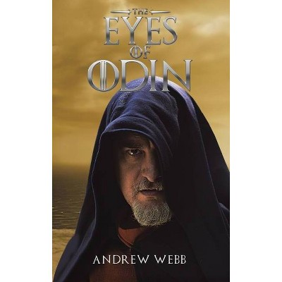 The Eyes of Odin - by  Andrew Webb (Hardcover)