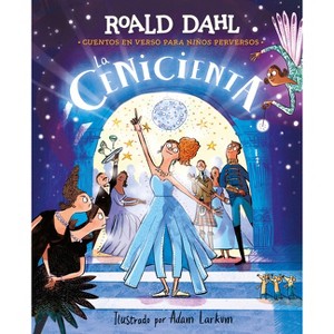 La Cenicienta En Verso (Colección Alfaguara Clásicos). Cuentos En Verso Para Niños Perversos / Revolting Rhymes: Cinderella (Alfaguara Classics - 1 of 1