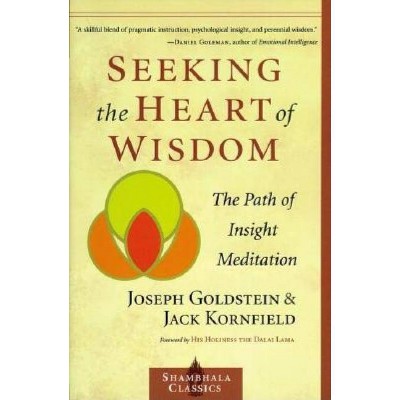 Seeking the Heart of Wisdom - (Shambhala Classics) by  Joseph Goldstein & Jack Kornfield (Paperback)