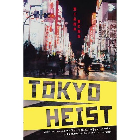 Tokyo Heist By Diana Renn Paperback Target