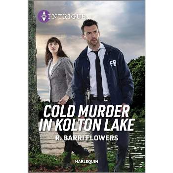 Cold Murder in Kolton Lake - (Lynleys of Law Enforcement) by  R Barri Flowers (Paperback)