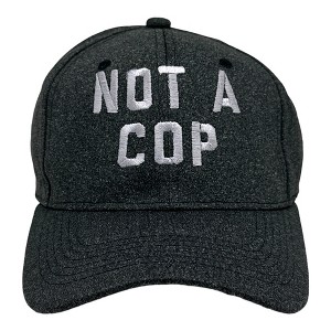 Not A Cop Hat Funny Sarcastic Police Snitch Joke Cap - Crazy Dog Black - COP Standard - 1 of 4