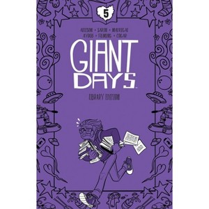 Giant Days Library Edition Vol. 5 - by  John Allison (Hardcover) - 1 of 1