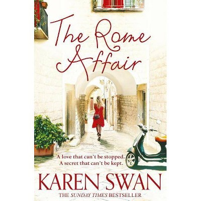 The Rome Affair - by  Karen Swan (Paperback)