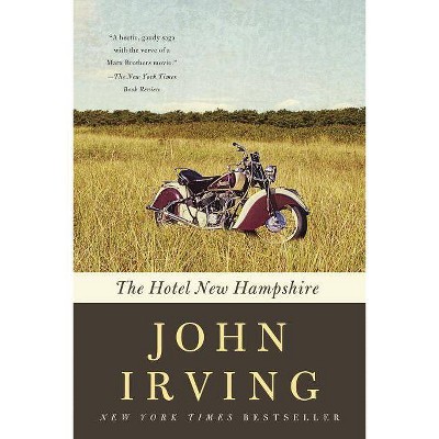 The Hotel New Hampshire - by  John Irving (Paperback)