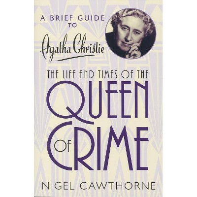 A Brief Guide to Agatha Christie - (Brief Guide To...) by  Nigel Cawthorne (Paperback)