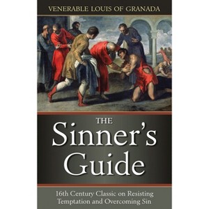 The Sinners Guide - by  Louis Of Grenada (Paperback) - 1 of 1