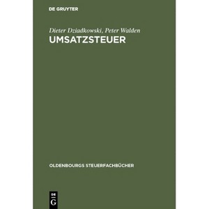 Umsatzsteuer - (Oldenbourgs Steuerfachbücher) 4th Edition by  Dieter Dziadkowski & Peter Walden (Hardcover) - 1 of 1