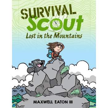 Survival Scout: Lost in the Mountains - by Maxwell Eaton