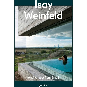 Isay Weinfeld - by  Gestalten (Hardcover) - 1 of 1