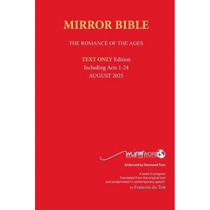 Hardback AUGUST 2025 Edition TEXT ONLY Mirror Bible Including ACTS 1-24 [Without Commentary & Study notes] - by  Francois Du Toit (Hardcover) - 1 of 1