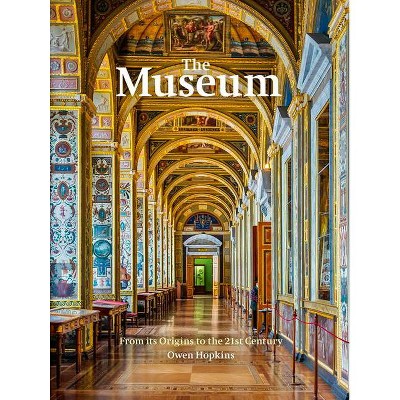 The Museum - by  Owen Hopkins (Hardcover)