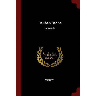 Reuben Sachs - by  Amy Levy (Paperback)