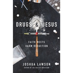 Drugs & Jesus - by  Joshua Lawson (Paperback) - 1 of 1