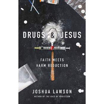 Drugs & Jesus - by  Joshua Lawson (Paperback)