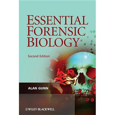 Essential Forensic Biology 2e - 2nd Edition by  Gunn (Paperback)