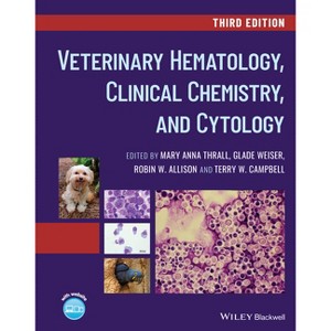 Veterinary Hematology, Clinical Chemistry, and Cytology - 3rd Edition by  Mary Anna Thrall & Glade Weiser & Robin W Allison & Terry W Campbell - 1 of 1