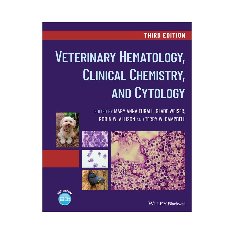 Veterinary Hematology, Clinical Chemistry, and Cytology - 3rd Edition by  Mary Anna Thrall & Glade Weiser & Robin W Allison & Terry W Campbell, 1 of 2