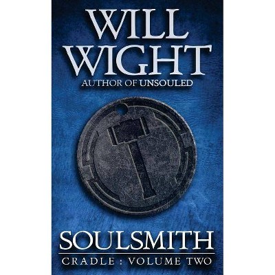 Soulsmith - (Cradle) by  Will Wight (Paperback)