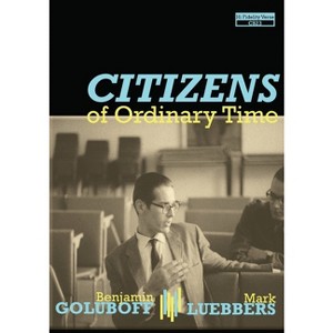 Citizens of Ordinary Time - (Crossroads Poetry) by  Benjamin Goluboff & Mark Luebbers (Paperback) - 1 of 1