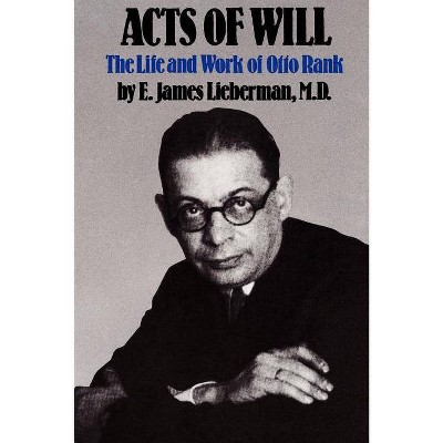 Acts of Will - by  E James Lieberman (Paperback)