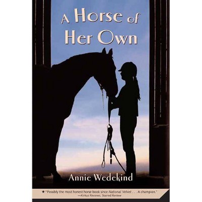 A Horse of Her Own - by  Annie Wedekind (Paperback)