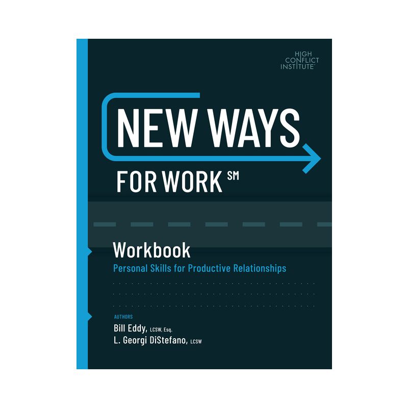 New Ways for Work: Workbook - by  Bill Eddy (Paperback), 1 of 2