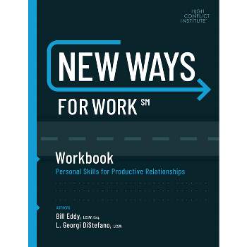 New Ways for Work: Workbook - by  Bill Eddy (Paperback)