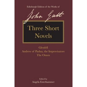 Three Short Novels - (The Edinburgh Edition of the Works of John Galt) by  John Galt (Hardcover) - 1 of 1