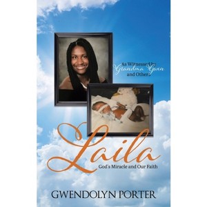 Laila - by  Gwendolyn Porter (Paperback) - 1 of 1