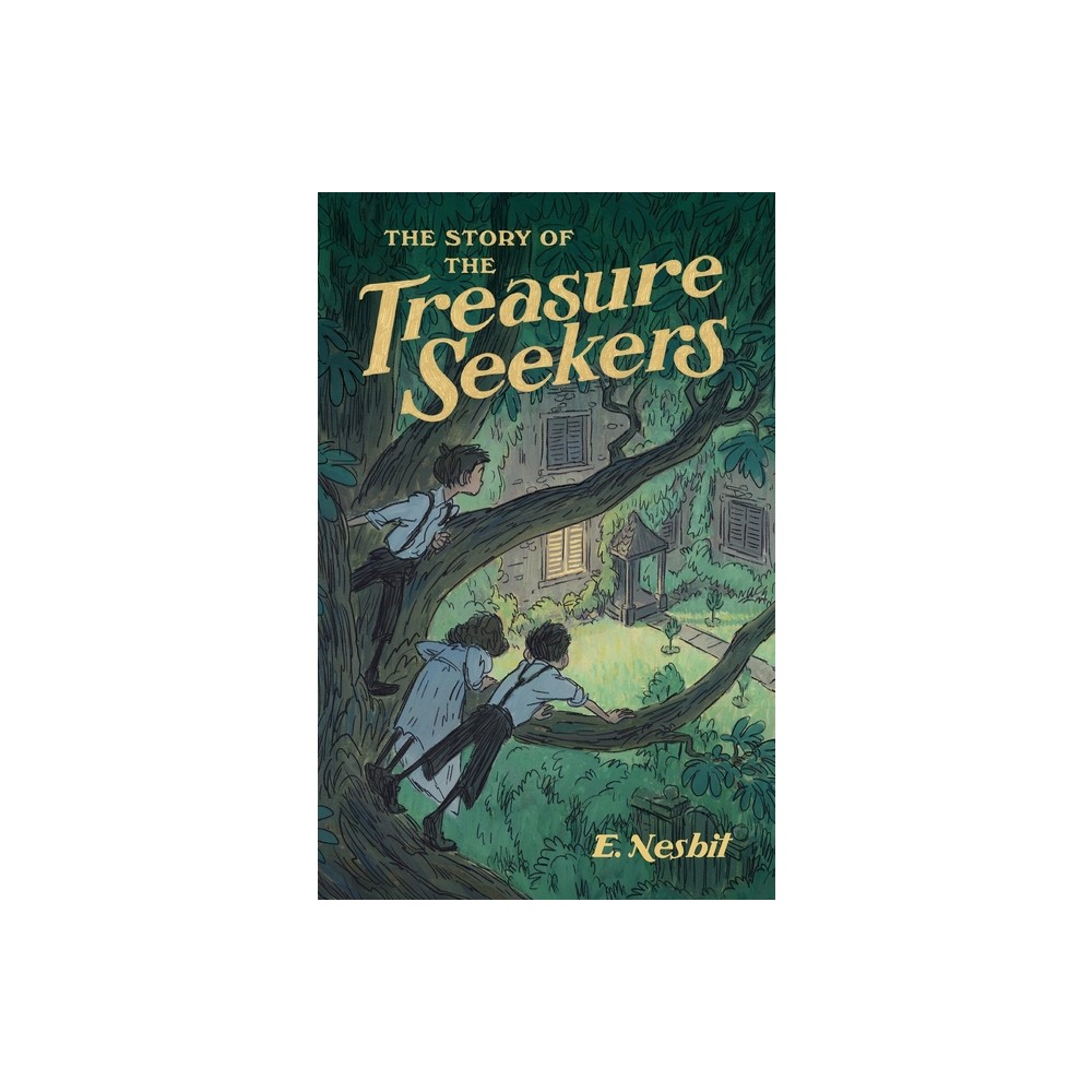 The Story of the Treasure Seekers - by E Nesbit (Paperback)