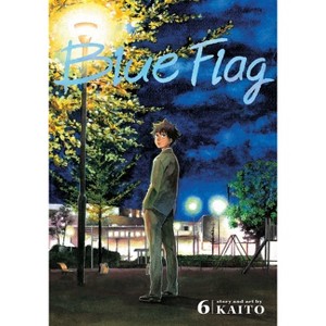 Blue Flag, Vol. 6 - by  Kaito (Paperback) - 1 of 1