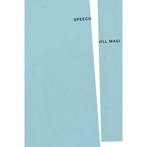 Speech - by  Jill Magi (Paperback) - 1 of 1