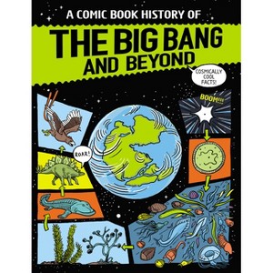 A Comic Book History of the Big Bang and Beyond - by  Anna Claybourne (Hardcover) - 1 of 1
