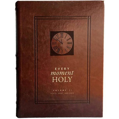 Every Moment Holy, Vol. 2: Death, Grief, & Hope - by  Douglas Kaine McKelvey (Leather Bound)