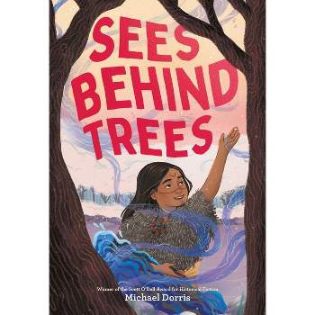 Sees Behind Trees - by  Michael Dorris (Paperback)