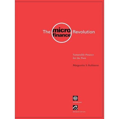 The Microfinance Revolution - by  Marguerite Robinson & Myilibrary (Paperback)