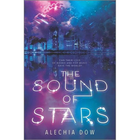 the sound of stars alechia dow