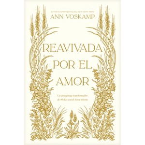 Reavivada Por El Amor - by  Ann Voskamp (Paperback) - 1 of 1