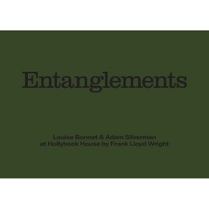 Louise Bonnet & Adam Silverman: Entanglements - (Hardcover) - 1 of 1