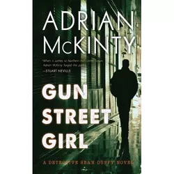 Gun Street Girl - (Sean Duffy) by  Adrian McKinty (Paperback)