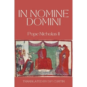 In Nomine Domini - by  Pope Nicholas II (Paperback) - 1 of 1