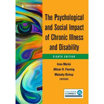 The Psychological and Social Impact of Chronic Illness and Disability - 8th Edition by  Irmo Marini & Allison R Fleming & Malachy Bishop (Paperback)